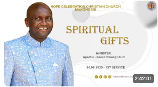 Spiritual Gifts Part 2 by Apostle Janes Olum 7th September 2025